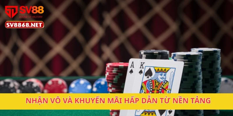 Nhận vô và khuyến mãi hấp dẫn từ nền tảng