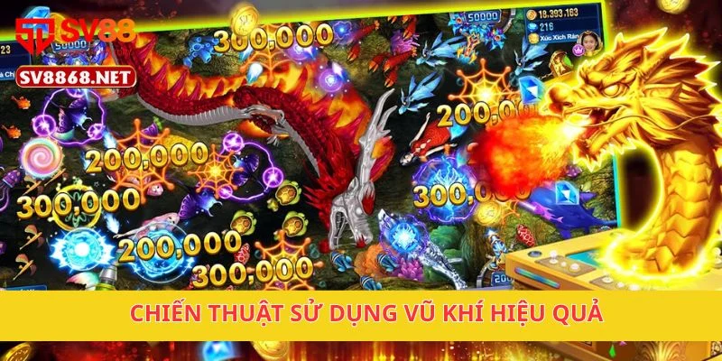 Chiến thuật sử dụng vũ khí hiệu quả