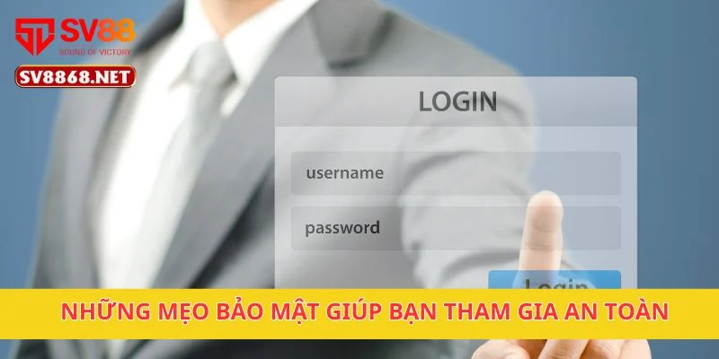 Những mẹo bảo mật giúp bạn tham gia an toàn