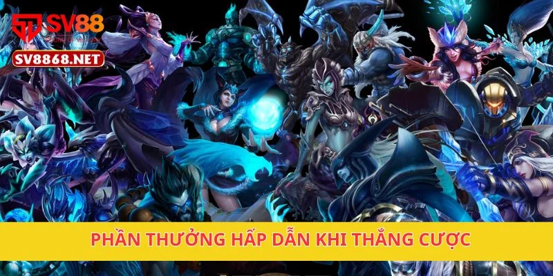Phần thưởng hấp dẫn khi thắng cược