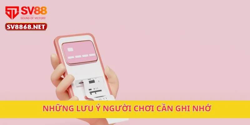 Những lưu ý người chơi cần ghi nhớ