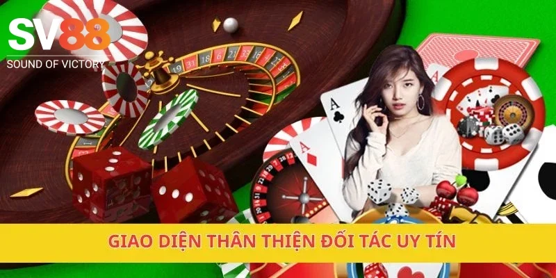 Giao diện thân thiện đối tác uy tín